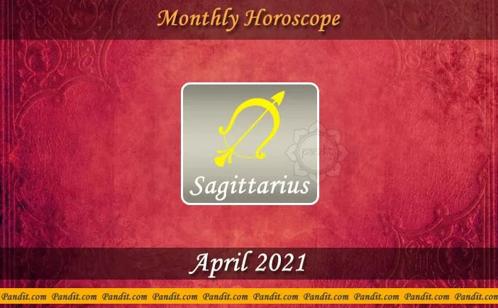 Sagittarius Monthly Horoscope For April 2021