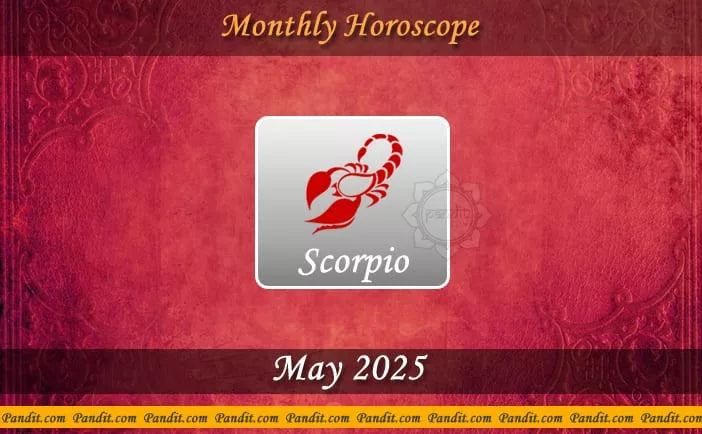 Scorpio Monthly Horoscope For May 2025