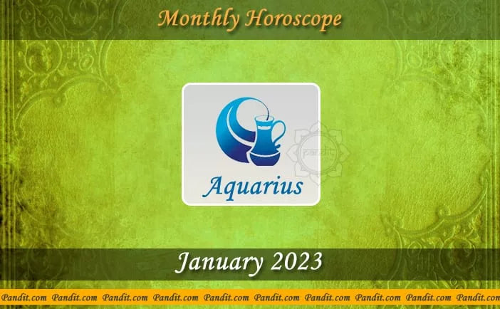 Aquarius Monthly Horoscope For January 2023