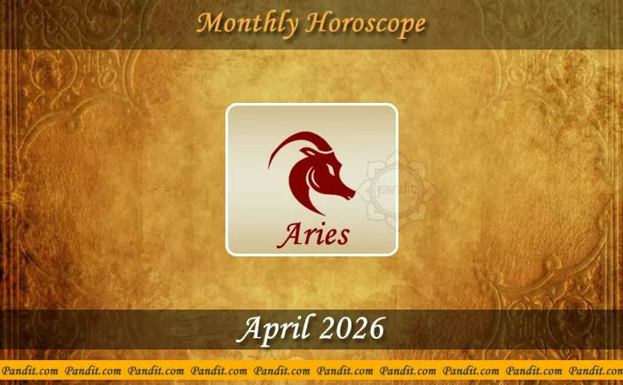 Aries Monthly Horoscope For April 2026