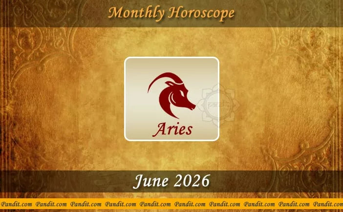 Aries Monthly Horoscope For June 2026