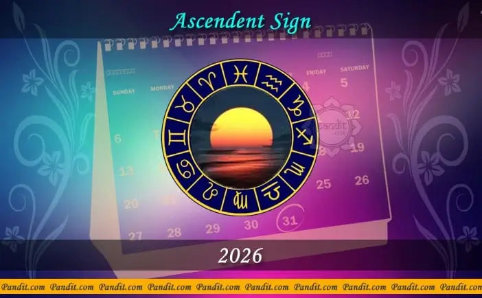 Ascendant Sign Calculator Calendar 2026