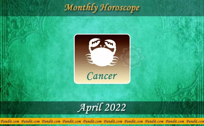 Cancer Monthly Horoscope For April 2022