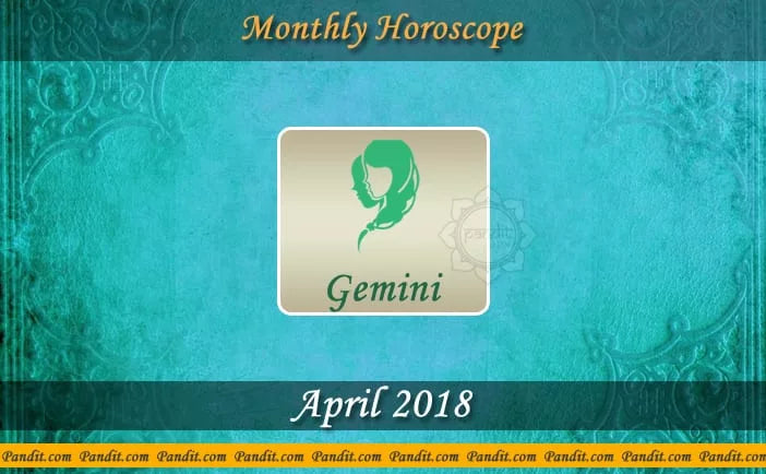 Gemini Monthly Horoscope For April 2018