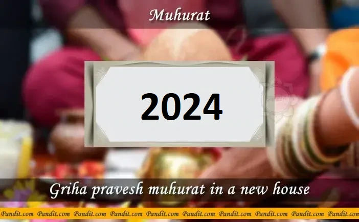 Shubh Muhurat For House Warming Ceremony In A New House 2024