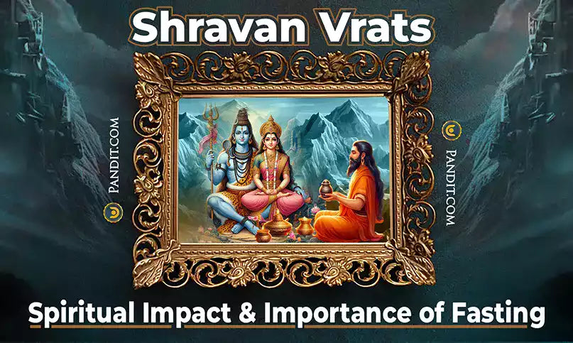 Shravan Vrats: Spiritual Impact & Importance of Fasting