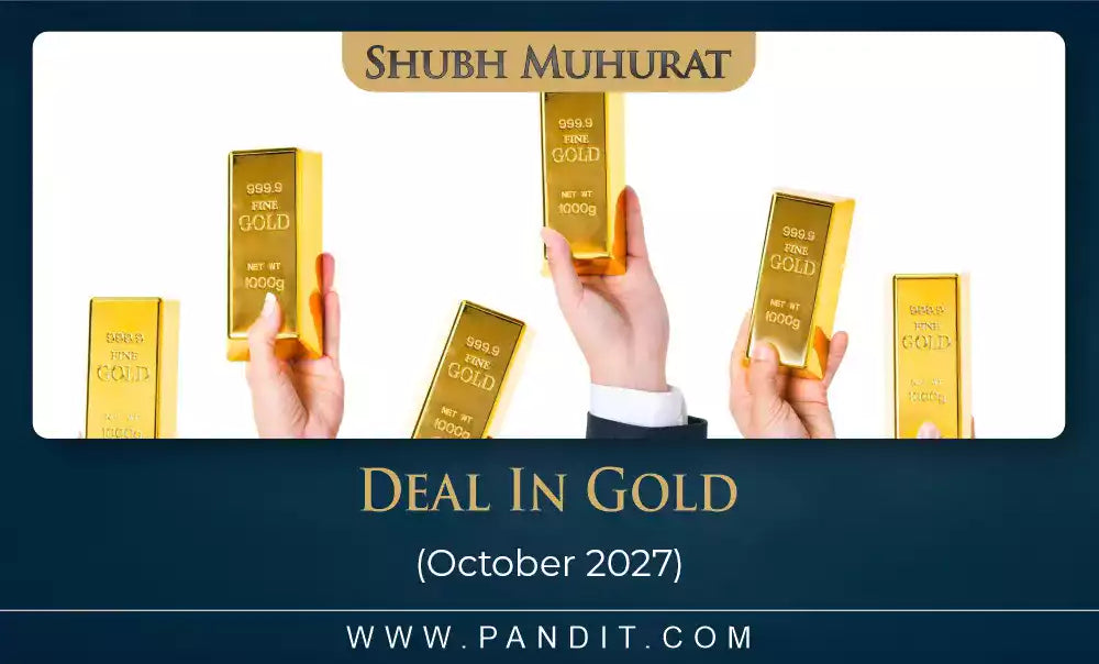 Shubh Muhurat For Deal In Gold October 2027