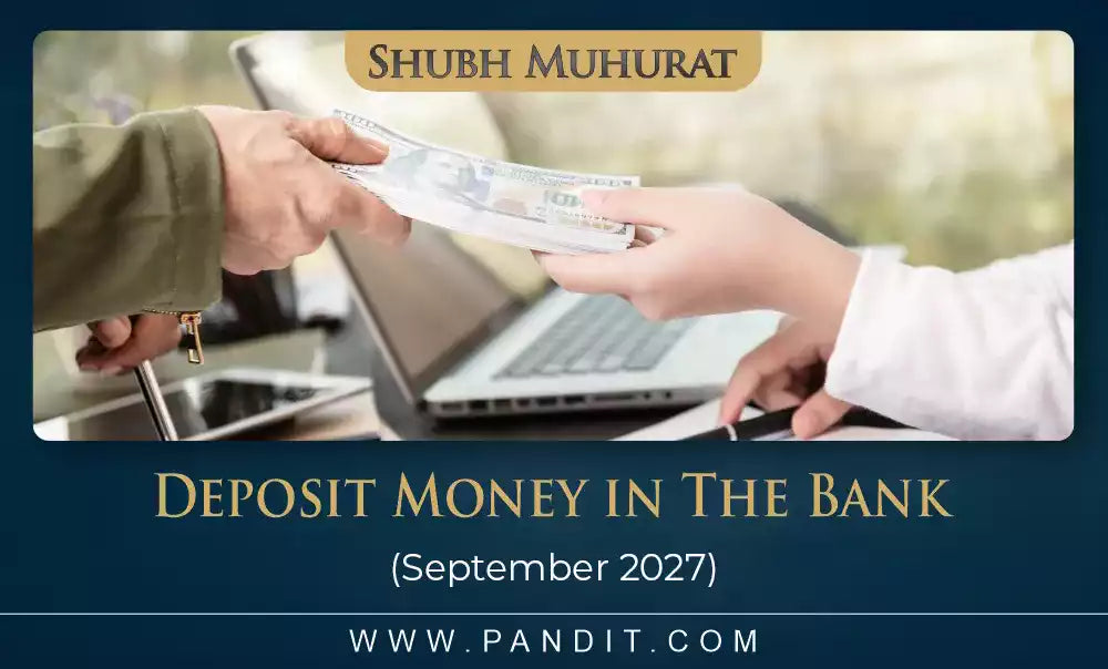 Shubh Muhurat For Deposit Money In The Bank September 2027