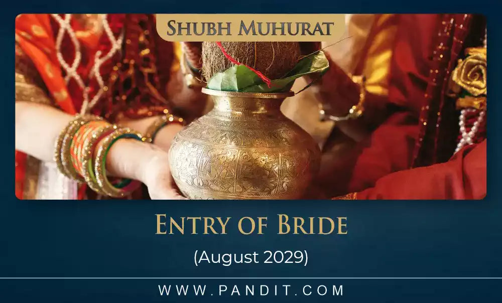 Shubh Muhurat For Entry Of Bride August 2029