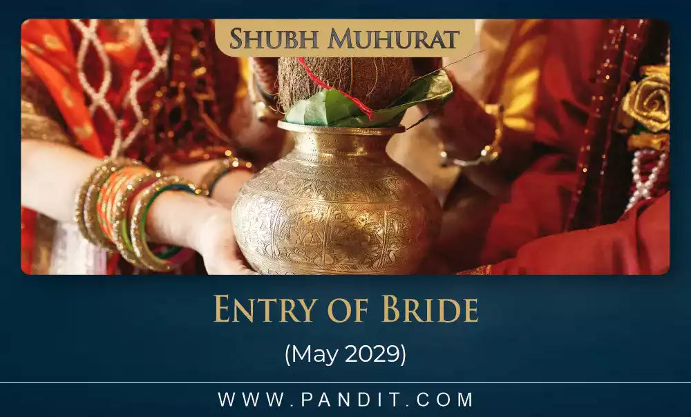 Shubh Muhurat For Entry Of Bride May 2029