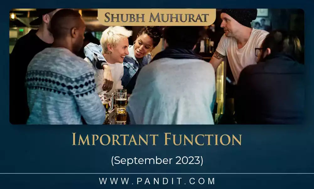 Shubh Muhurat For Important Function September 2023
