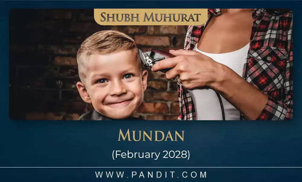 Shubh Muhurat For Mundan February 2028