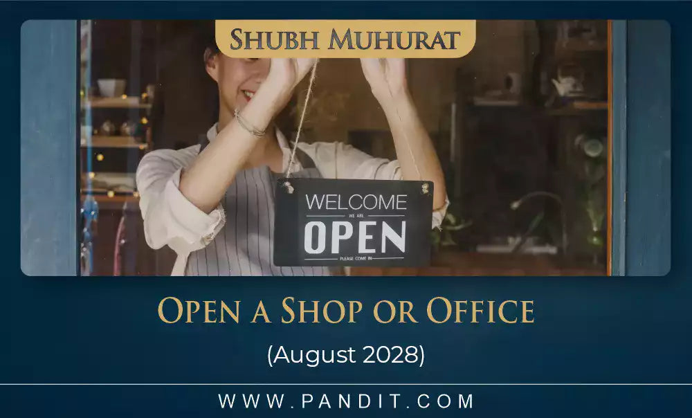 Shubh Muhurat For Open A Shop Or Office August 2028