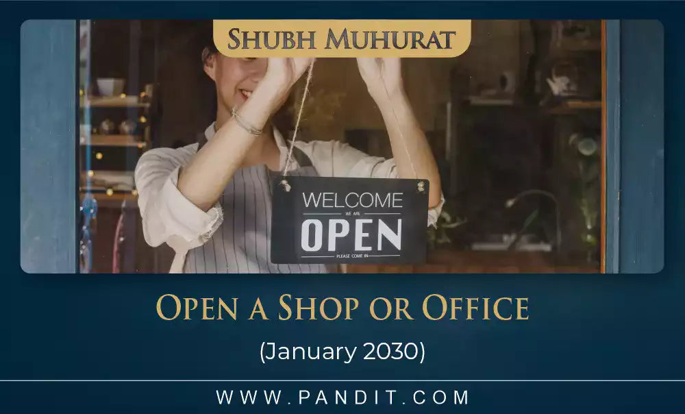 Shubh Muhurat For Open A Shop Or Office January 2030