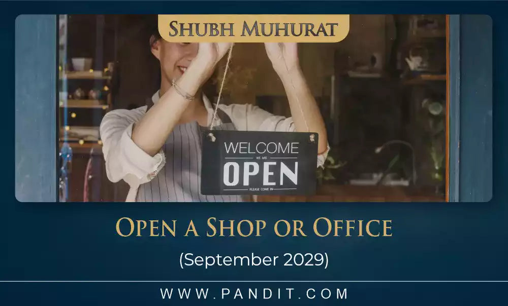 Shubh Muhurat For Open A Shop Or Office September 2029
