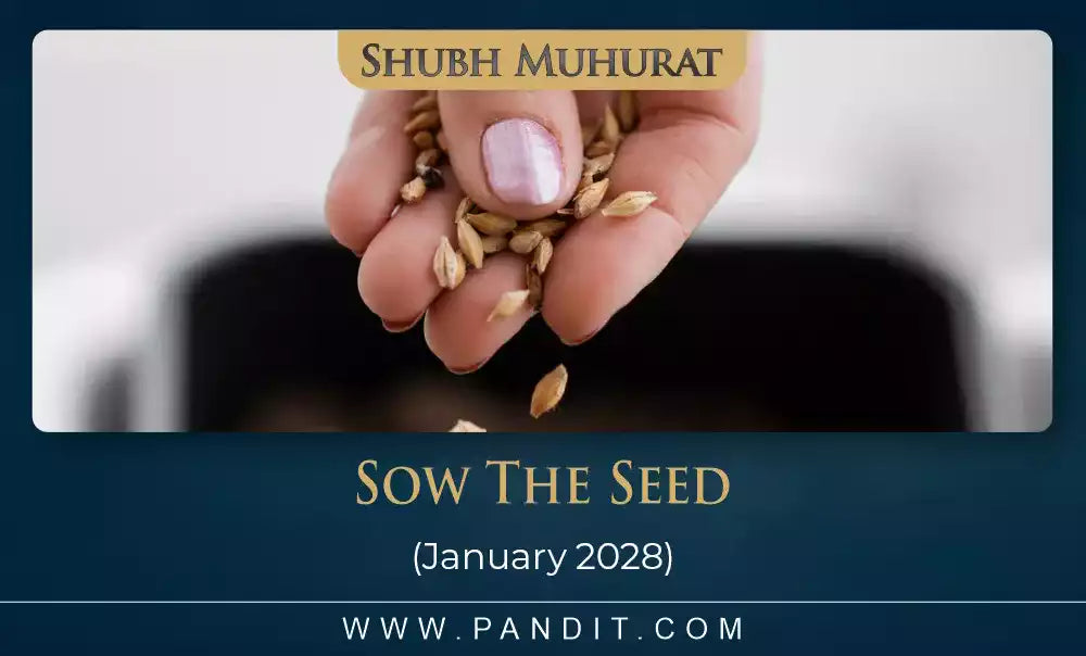 Shubh Muhurat For Sow The seed January 2028