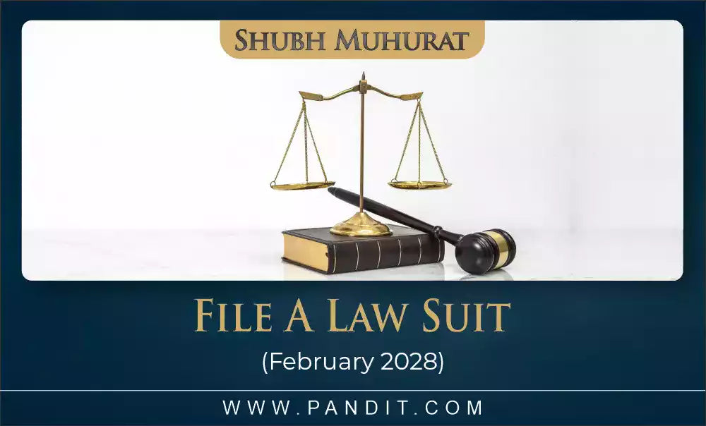 Shubh Muhurat To File A Law Suit February 2028