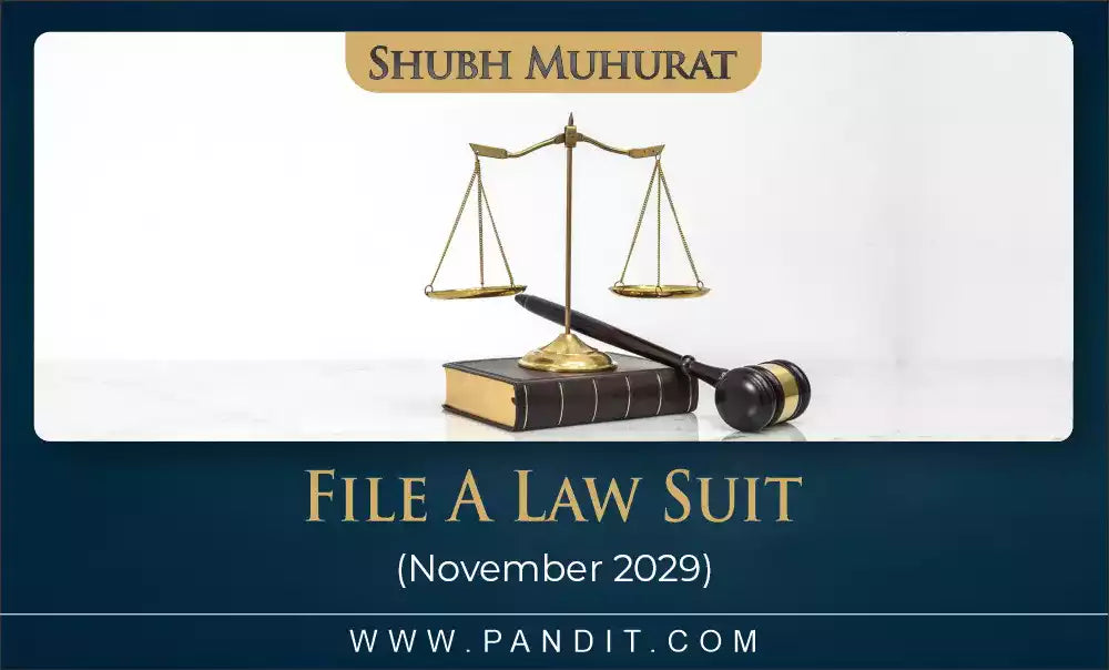 Shubh Muhurat To File A Law Suit November 2029
