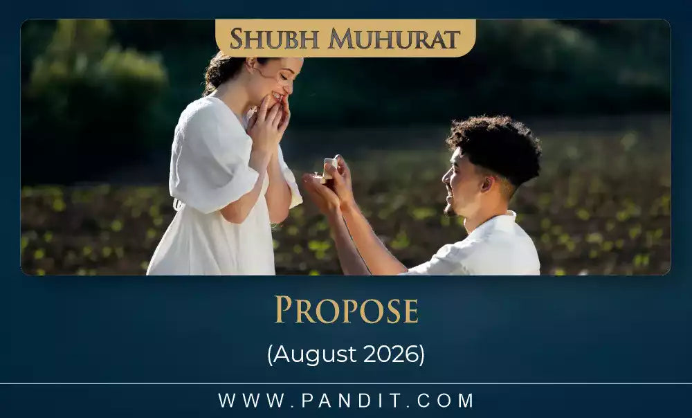 Shubh Muhurat To Propose Girlfriend and Boyfriend August 2026