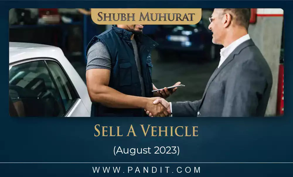 Shubh Muhurat To Sell A Vehicle August 2030