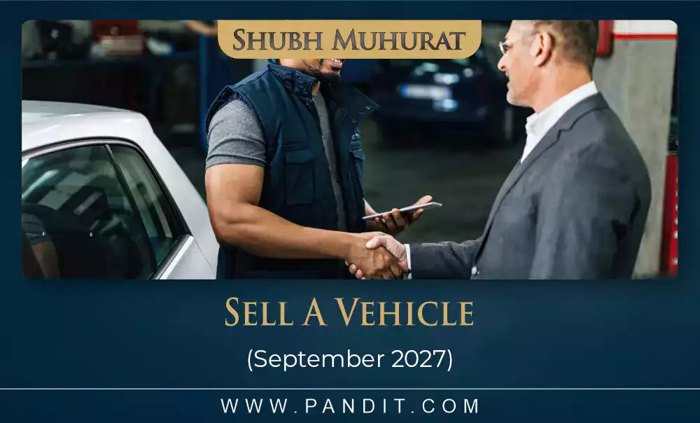 Shubh Muhurat To Sell A Vehicle September 2027