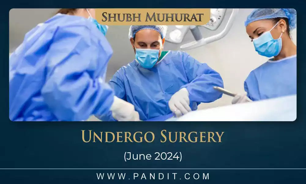 Shubh Muhurat To Undergo Surgery June 2024