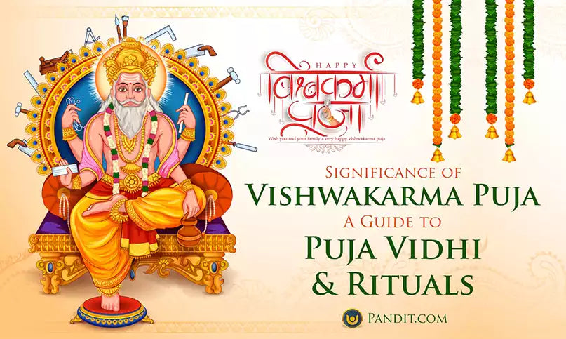 Significance of Vishwakarma Puja: A Guide to Puja Vidhi & Rituals