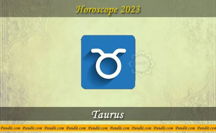 Taurus Yearly Horoscope For 2023
