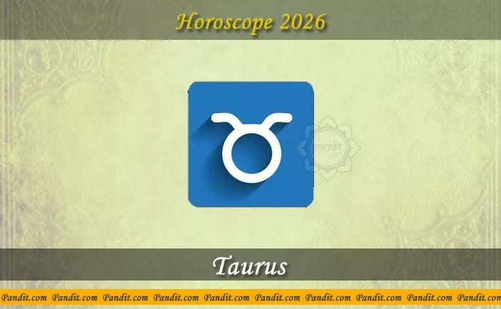 Taurus Yearly Horoscope For 2026