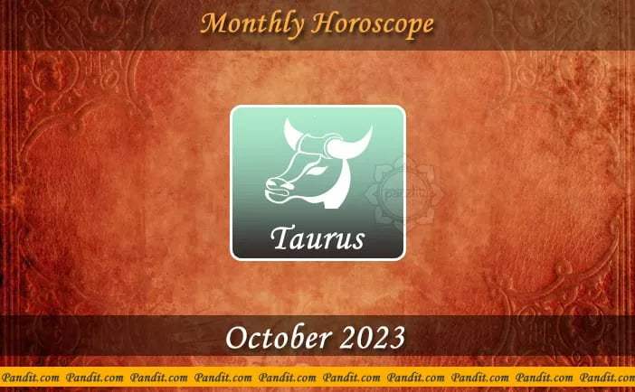 Taurus Monthly Horoscope For October 2023