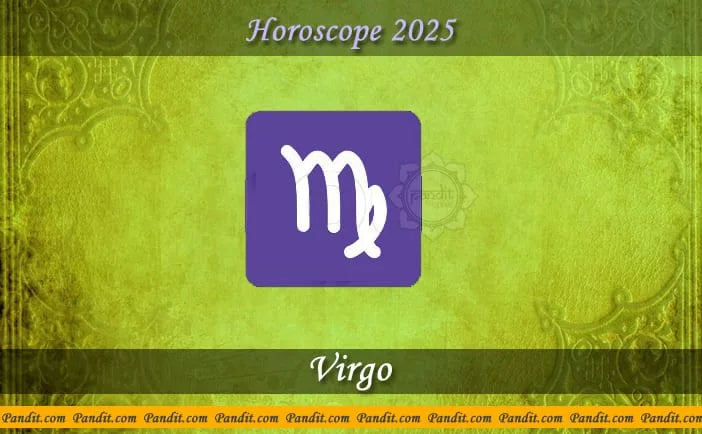 Virgo Yearly Horoscope For 2025